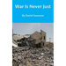 War Is Never Just
