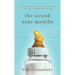 The Second Nine Months: One Woman Tells the Real Truth about Becoming a Mom. Finally.
