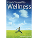Coach Yourself to Wellness: Living the Intentional Life