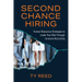 Second Chance Hiring: Human Resources Strategies to Lower Your Risk Through Inclusive Recruiting