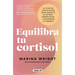 Equilibra Tu Cortisol / The Cortisol Reset Plan