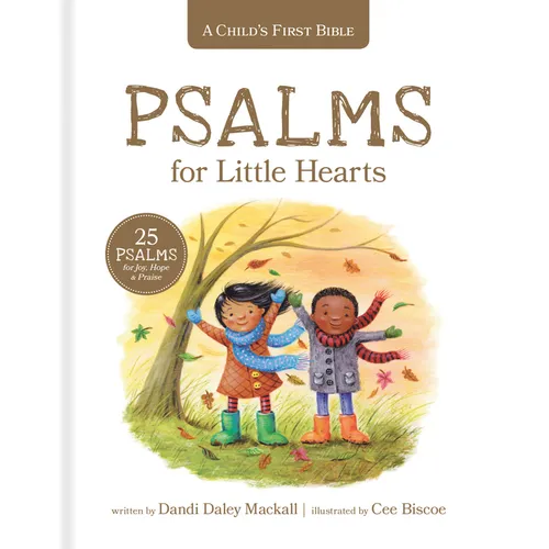 Psalms for Little Hearts: 25 Psalms for Joy, Hope and Praise