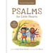 Psalms for Little Hearts: 25 Psalms for Joy, Hope and Praise