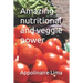 Amazing nutritional and veggie power