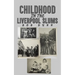 Childhood in the Liverpool Slums