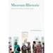 Museum Rhetoric: Building Civic Identity in National Spaces