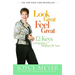 Look Great, Feel Great: 12 Keys to Enjoying a Healthy Life Now