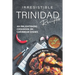 Irresistible Trinidad Recipes: An Enlightening Cookbook on Caribbean Dishes