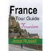 France Tour Guide: Tourism