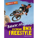 Bank It: Extreme BMX Freestyle