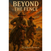 Beyond The Fence