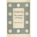 Holderlin: Poetics of Being. Annotated Bibliography and Guide