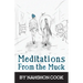 Meditations From The Muck