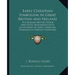 Early Christian Symbolism in Great Britain and Ireland: The Romano British Period and Celtic Monuments with an Account of Early Christian Symbolism in