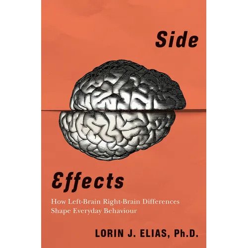 Side Effects: How Left-Brain Right-Brain Differences Shape Everyday Behaviour