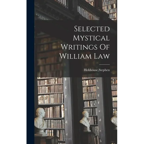 Selected Mystical Writings Of William Law
