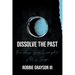 Dissolve the Past: Finishing Your Incomplete Act of Escape