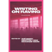 Writing on Raving