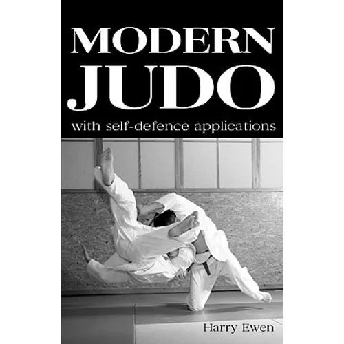 Modern Judo: With Self-Defence Applications