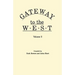 Gateway to the West. in Two Volumes. Volume 2