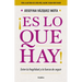 Â¡es Lo Que Hay! Entre La Fragilidad Y La Fuerza de Seguir / It Is What It Is! Between Fragility and the Strength to Keep Going