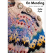 On Mending: Stories of Damage and Repair