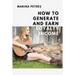 How to Generate and Earn Royalty Income: From casual side income to a new investment category