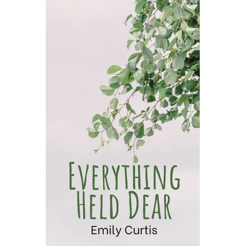 Everything Held Dear