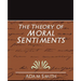 The Theory of Moral Sentiments (New Edition)