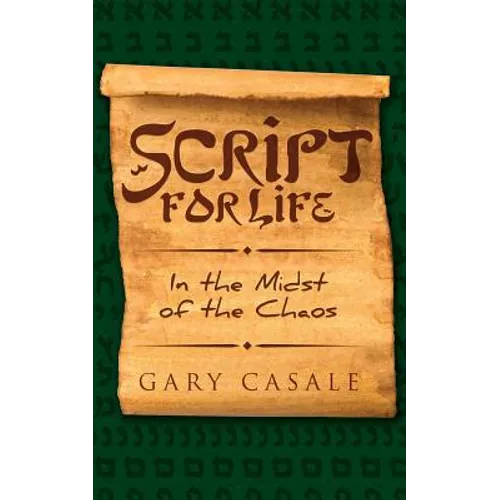 Script for Life: In the Midst of the Chaos