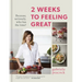 2 Weeks to Feeling Great: Because, Seriously, Who Has the Time?