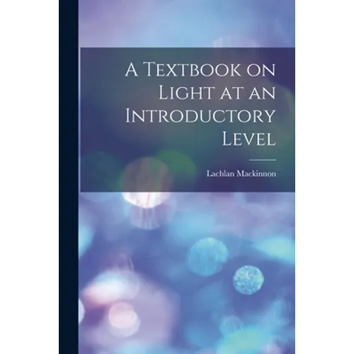 A Textbook on Light at an Introductory Level