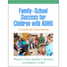 Family-School Success for Children with ADHD: A Guide for Intervention