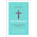 Orthodoxy: The Beloved Christian Masterpiece
