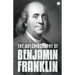 The Autobiography of Benjamin Franklin: The Autobiography