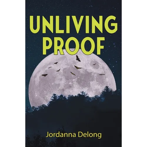 Unliving Proof