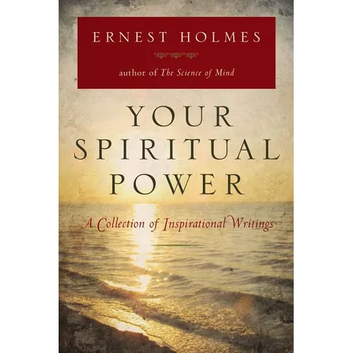 Your Spiritual Power: A Collection of Inspirational Writings