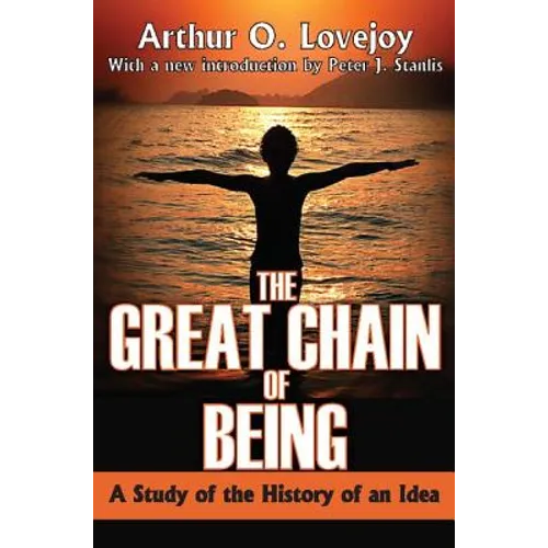 The Great Chain of Being: A Study of the History of an Idea