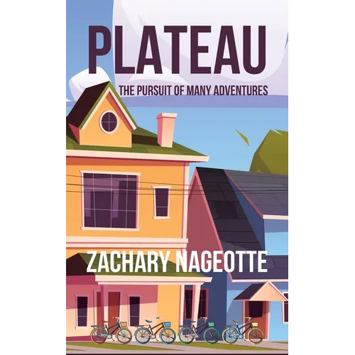 Plateau: The Pursuit of Many Adventures - Paperback