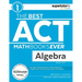 The Best ACT Math Books Ever, Book 1: Algebra