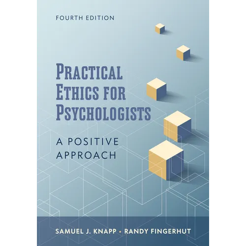 Practical Ethics for Psychologists: A Positive Approach
