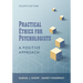 Practical Ethics for Psychologists: A Positive Approach