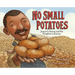 No Small Potatoes: Junius G. Groves and His Kingdom in Kansas