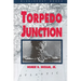 Torpedo Junction: U-Boat War Off America's East Coast, 1942