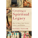 Creating a Spiritual Legacy: How to Share Your Stories, Values, and Wisdom