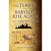 The Temple and Babylon Rise Again