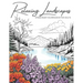 Relaxing Landscapes: Stress Relief Coloring Book for Adults: Featuring Cute Flowers and Mindful Nature Scenes. Explore Calm Beaches, Soothi