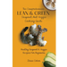 The Comprehensive Lean & Green Seafood And Veggie Cooking Guide: Healthy Seafood & Veggie Recipes For Beginners