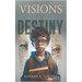 Visions of Destiny