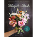 The Bouquet in a Book: Pre-Punched Pages to Press Out and Make